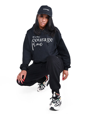 “It’s the COURAGE for me” HOODIE