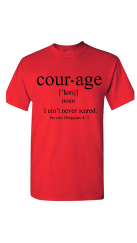 Courage T-Shirt